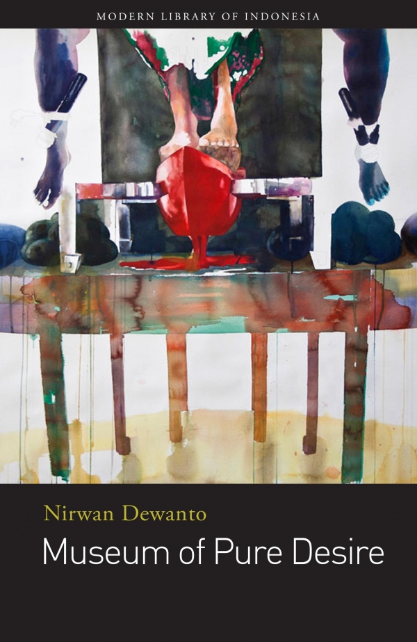 Nirwan Dewanto Museum of Pure Desire
